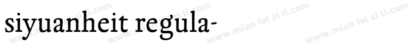 siyuanheit regula字体转换